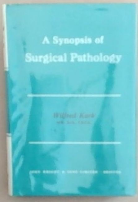 A SYNOPSIS OF SURGICAL PATHOLOGY