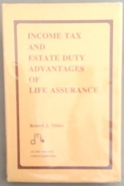Income Tax and Estate Duty Advantages Of Life Assurance