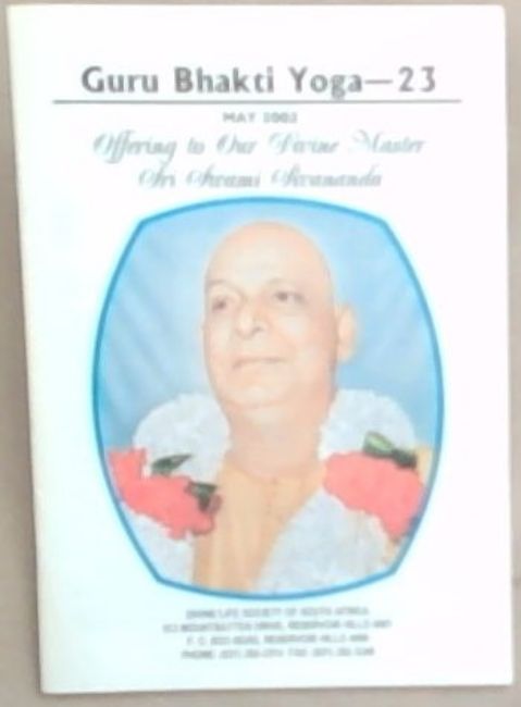 Guru Bhakti Yoga 23 May 2002: Offering To Our Divine Master Sri Swami Sivananda