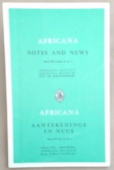 Africana Notes and News / Africana Aantekeninge en Nuus : March 1976. Vol. 22, No. 1 Only
