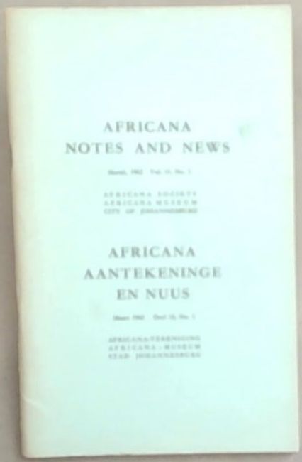 Africana Notes and News / Africana Aantekeninge en Nuus : March 1962. Vol. 15. No. 1 Only