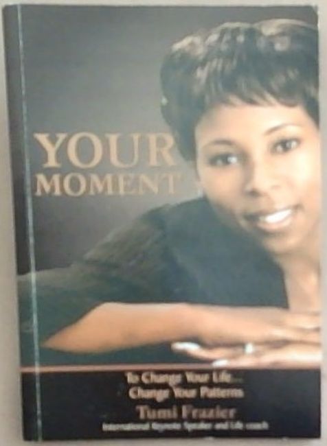 YOUR MOMENT: To Change Your Life - Change your Patterns (International Keynote Speaker and Life Coach)