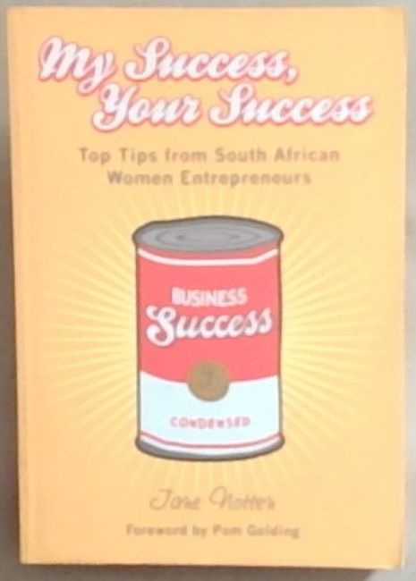 My Success, Your Success: Top Tips from South African Women Entrepreneurs