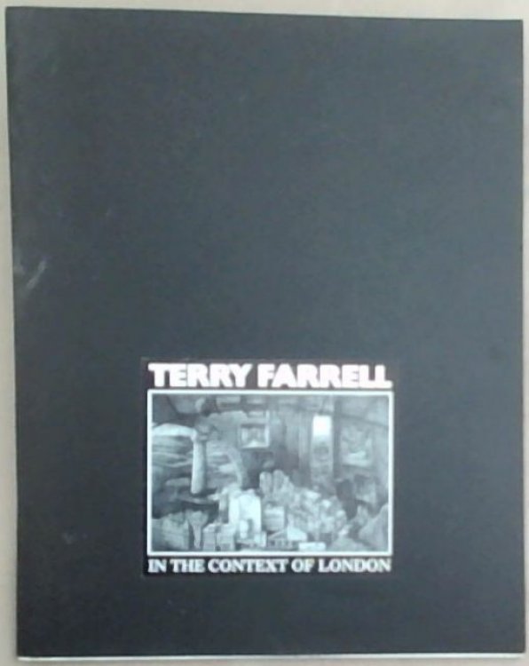 Terry Farrell: In The Context Of London