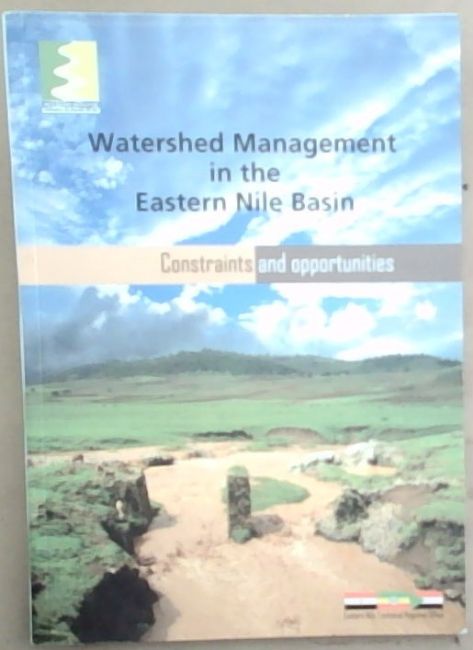 Watershed Management In The Eastern Nile Basin: Challenges and Opportunities
