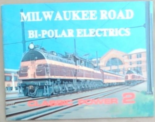 Milwaukee Road Bi-Polar Electrics - Classic Power No. 2