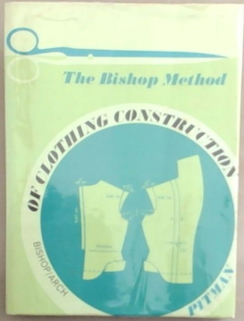 The Bishop Method: Of Clothing Construction