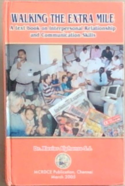 Walking The Extra Mile: A Text book on Interpersonal Relationship and Communication Skills