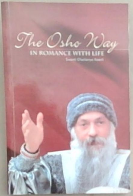 The Osho Way in Romance with Life