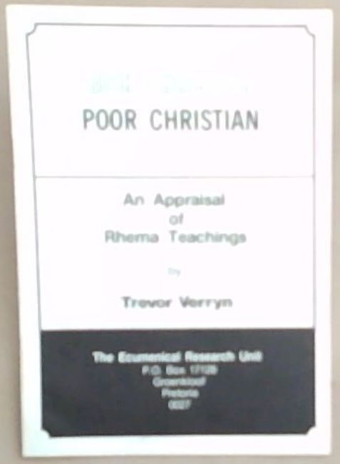 Rich Christian - Poor Christian: An Appraisal of Rhema Teachings