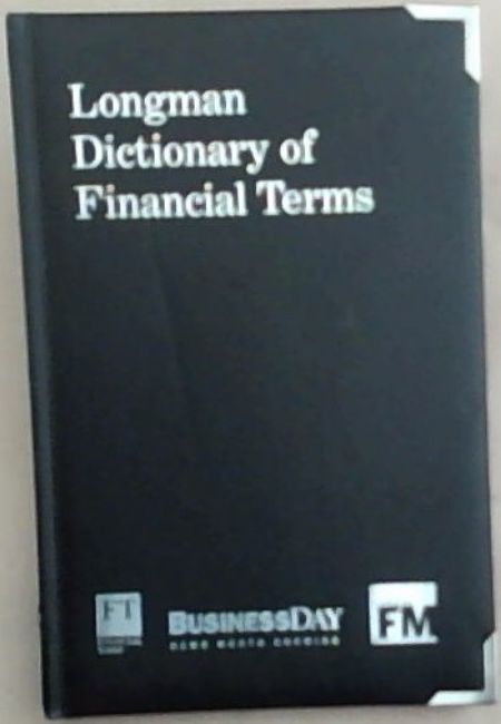 Longman Dictionary Of Financial Terms: BusinessDay News Worth Knowing