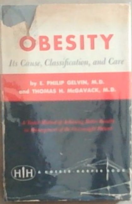 Obesity: Its Cause, Classification and Care (New Hoeber Books)