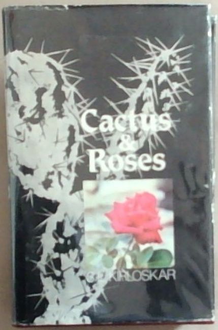 Cactus and Roses: An Autobiography