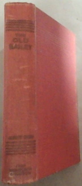 The Old Bailey: History: Constitution: Functions Notable Trials