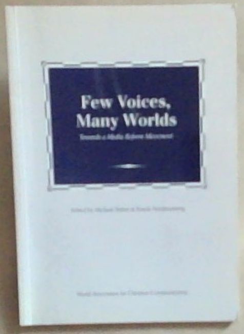 Few Voices, May Worlds: Towards a Media Reform Movement