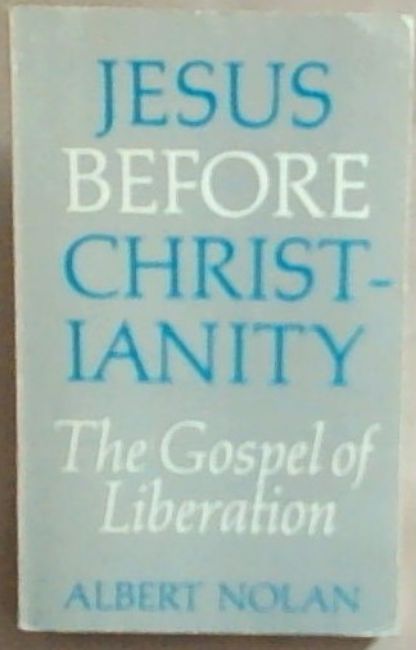 Jesus Before Christianity The Gospel of Liberation