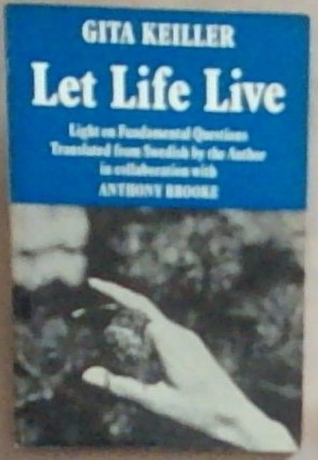 Let Life Live: Light on Fundamental Questions
