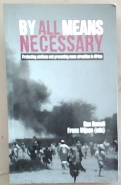 By All Means Necessary: Protecting civilians and preventing mass atrocities in Africa