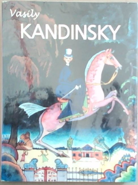 Image for Vasily Kandinsky : 1866 - 1944 (Grange Books) Vasily Kandinsky : 1866 - 1944 (Grange Books)