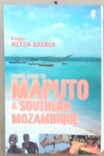 Travel Guide to Maputo and Southern Mozambique