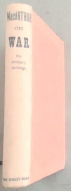 MacARTHUR On WAR: His Military Writings)