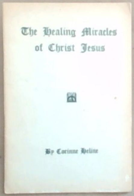 The Healing Miracles of Christ Jesus