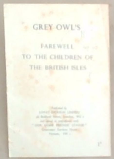 GREY OWL'S: Farewell To The Children Of The British Isles