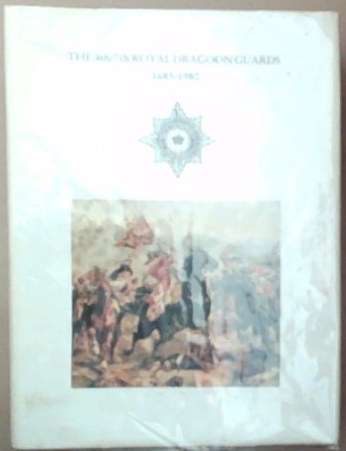 A History of the 4th/7th Royal Dragoon Gaurds and there predecessors 1685-1980