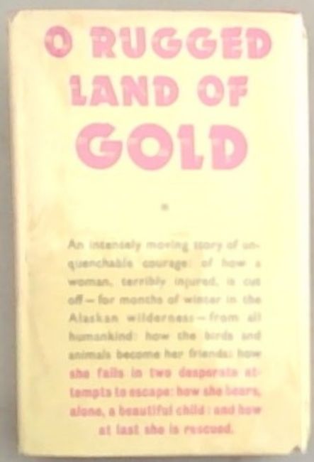 O Rugged Land Of Gold