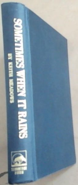 Sometimes When it Rains: White Africans in Black Africa