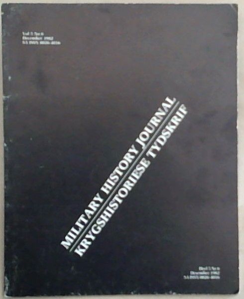 Military History Journal / Krygshistoriese Tydskrif: Vol 5 No 6 December 1982 / Deel 5 Nr 6 Desember 1982
