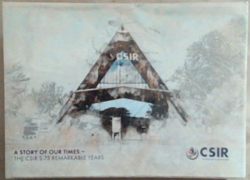 A Story Of Our Times: The CSIR's 75 remarkable years