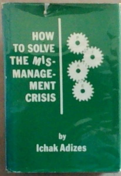How To Solve The Mismanagement Crisis