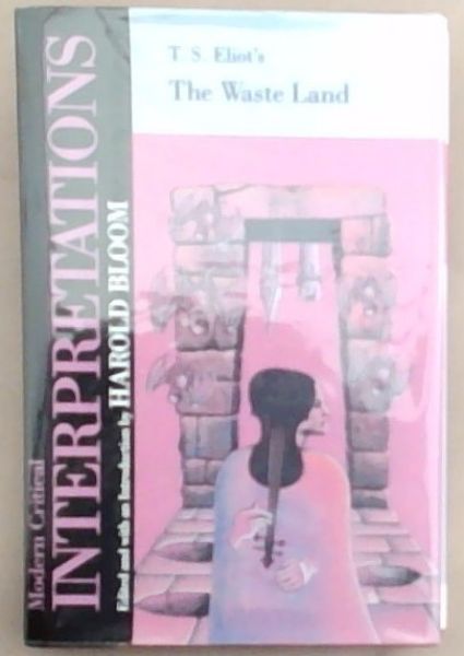 The Waste Land (Modern Critical Interpretations)