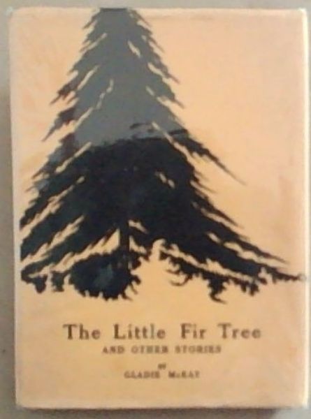 The Little Fir Tree and Other Stories