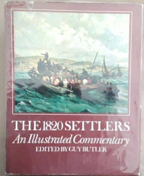 The 1820 Settlers: An Illustrated Commentary