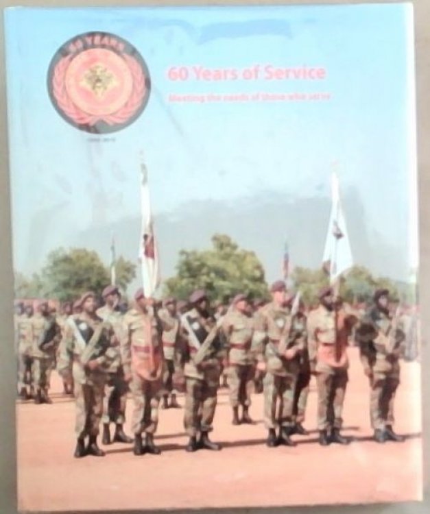 60 Years Of Service: Meeting the Needs of Those who serve - The South African Army Foundation in action 1956 - 2016