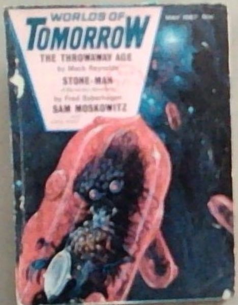 Worlds of Tomorrow: The Throwaway Age - May 1967 Vo;ume 4 Number 4 Issue 23