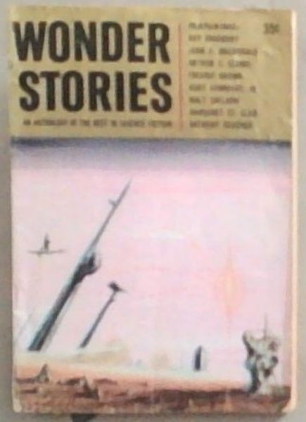 Wonder Stories: An Anthology Of The Best In Science Fiction Volume 45 Number 1.