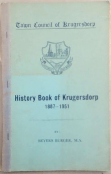 History Book of Krugersdorp 1887 - 1951 : Town Council Of Krugesdorp