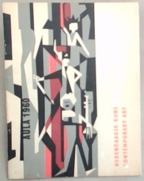 Hedendaagse Kuns / Contemporary Art : Aula 1960 - 10th to 23rd May 1960