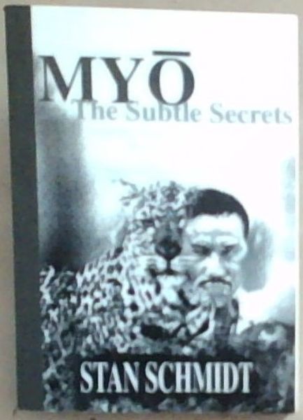 MYO - The Subtle Secrets: Book One The Big Jump and Book Two The Myth of Tanaka