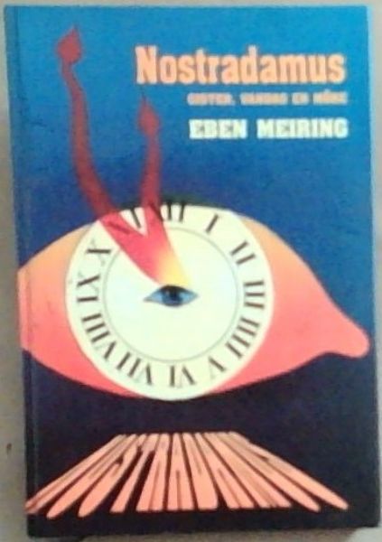 Nostradamus: Gister, Vandag en More