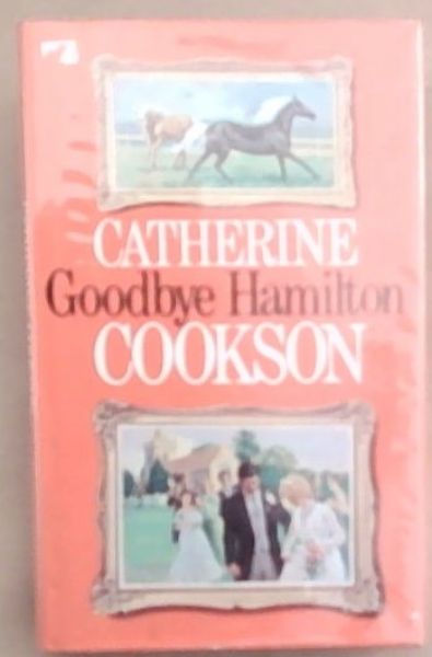 Goodbye Hamilton: A Novel
