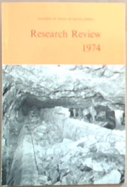 Twelfth Annual Research Review: An Annual review of the activities of the Chamber Of Mines Research Organization (Series No.191)
