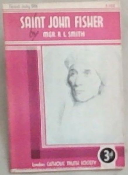 Saint John Fisher (Feast July 9th)