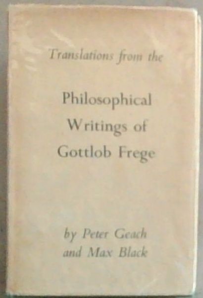 Translations from the Phisophical Writings of Gottlob Frege