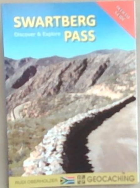 Swartberg Pass: Discover and Explore (Official Guide)