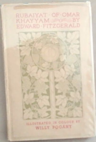 RUBAIYAT of OMAR KHAYYAM: Edward Fritzgerald
