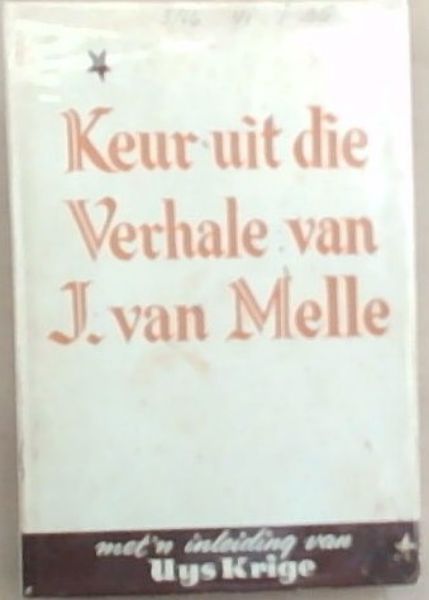 Keur uit die Verhale can J. Van Melle